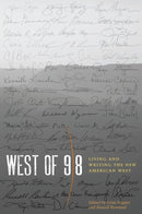 West of 98 : Living and Writing the New American West-9780292726864