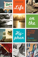 Life on the Hyphen : The Cuban-American Way-9780292735996