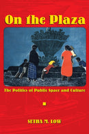 On the Plaza : The Politics of Public Space and Culture-9780292747142