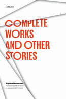 Complete Works and Other Stories-9780292751842