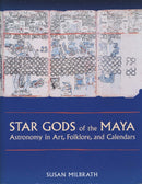 Star Gods of the Maya : Astronomy in Art, Folklore, and Calendars-9780292752269