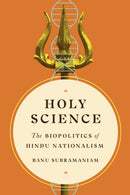 Holy Science : The Biopolitics of Hindu Nationalism-9780295745596
