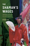 The Shaman''s Wages