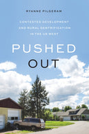 Pushed Out : Contested Development and Rural Gentrification in the US West-9780295748696