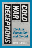 Cold War Deceptions : The Asia Foundation and the CIA-9780295752242