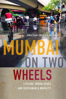 Mumbai on Two Wheels : Cycling, Urban Space, and Sustainable Mobility-9780295752693