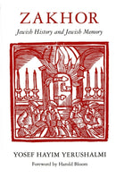 Zakhor : Jewish History and Jewish Memory-9780295975191