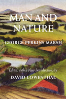 Man and Nature : Or, Physical Geography As Modified by Human Action-9780295983165