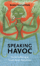 Speaking Havoc : Social Suffering and South Asian Narratives-9780295996158