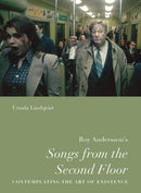 Roy Andersson's "Songs from the Second Floor" : Contemplating the Art of Existence-9780295998251