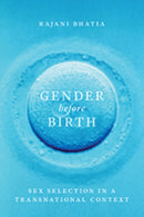 Gender Before Birth : Sex Selection in a Transnational Context-9780295999203