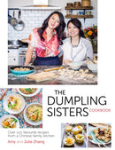 The Dumpling Sisters Cookbook : Over 100 Favourite Recipes From A Chinese Family Kitchen-9780297609063