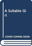 A Suitable Girl-9780297871781
