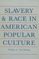 Slavery and Race in American Popular Culture-9780299096342