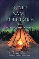 Inari Sami Folklore : Stories from Aanaar-9780299319045