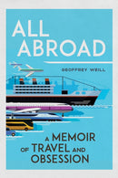 All Abroad : A Memoir of Travel and Obsession-9780299330804