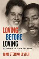 Loving before Loving : A Marriage in Black and White-9780299331009