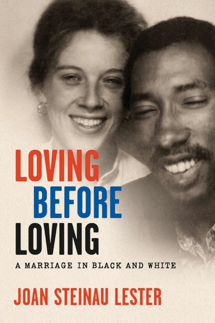 Loving before Loving : A Marriage in Black and White-9780299331009