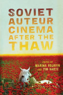 Soviet Auteur Cinema After the Thaw