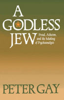 A Godless Jew : Freud, Atheism, and the Making of Psychoanalysis-9780300046083
