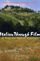 Italian Through Film : A Text for Italian Courses-9780300100204