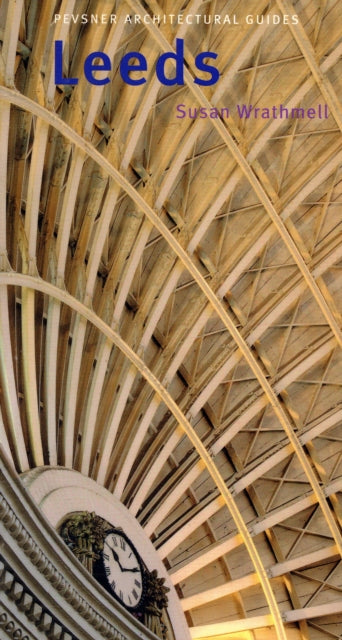 Leeds : Pevsner City Guide-9780300107364