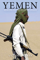 Yemen : Dancing on the Heads of Snakes-9780300117011