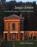 Inigo Jones and the European Classicist Tradition-9780300117295