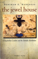 The Jewel House : Elizabethan London and the Scientific Revolution-9780300143164