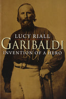 Garibaldi : Invention of a Hero-9780300144239
