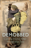 Demobbed – Coming Home After World War Two