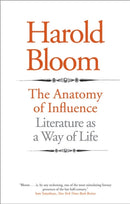 The Anatomy of Influence – Literature as a Way of Life