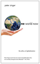One World Now : The Ethics of Globalization-9780300196054