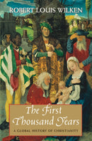 The First Thousand Years : A Global History of Christianity-9780300198386