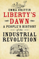 Liberty's Dawn – A People's History of the Industrial Revolution