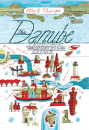 The Danube – A Journey Upriver from the Black Sea to the Black Forest