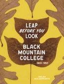 Leap Before You Look – Black Mountain College, 1933–1957