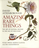 Amazing Rare Things – The Art of Natural History in the Age of Discovery