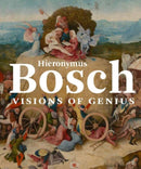 Hieronymus Bosch – Visions of Genius