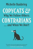 Copycats and Contrarians – Why We Follow Others... and When We Don`t