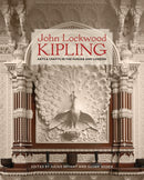 John Lockwood Kipling : Arts and Crafts in the Punjab and London-9780300221596