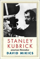 Stanley Kubrick – American Filmmaker