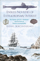 Endless Novelties of Extraordinary Interest – The Voyage of H.M.S. Challenger and the Birth of Modern Oceanography