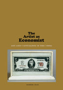 The Artist as Economist – Art and Capitalism in the 1960s