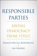 Responsible Parties : Saving Democracy from Itself-9780300232752