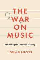 The War on Music – Reclaiming the Twentieth Century