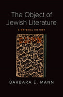 The Object of Jewish Literature : A Material History-9780300234114