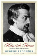 Heinrich Heine : Writing the Revolution-9780300236545