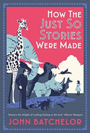 How the Just So Stories Were Made