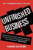 Unfinished Business : The Unexplored Causes of the Financial Crisis and the Lessons Yet to be Learned-9780300238693